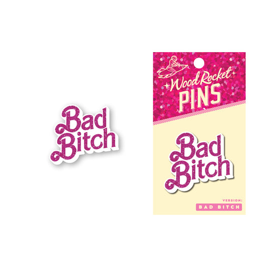 Bad Bitch Pin